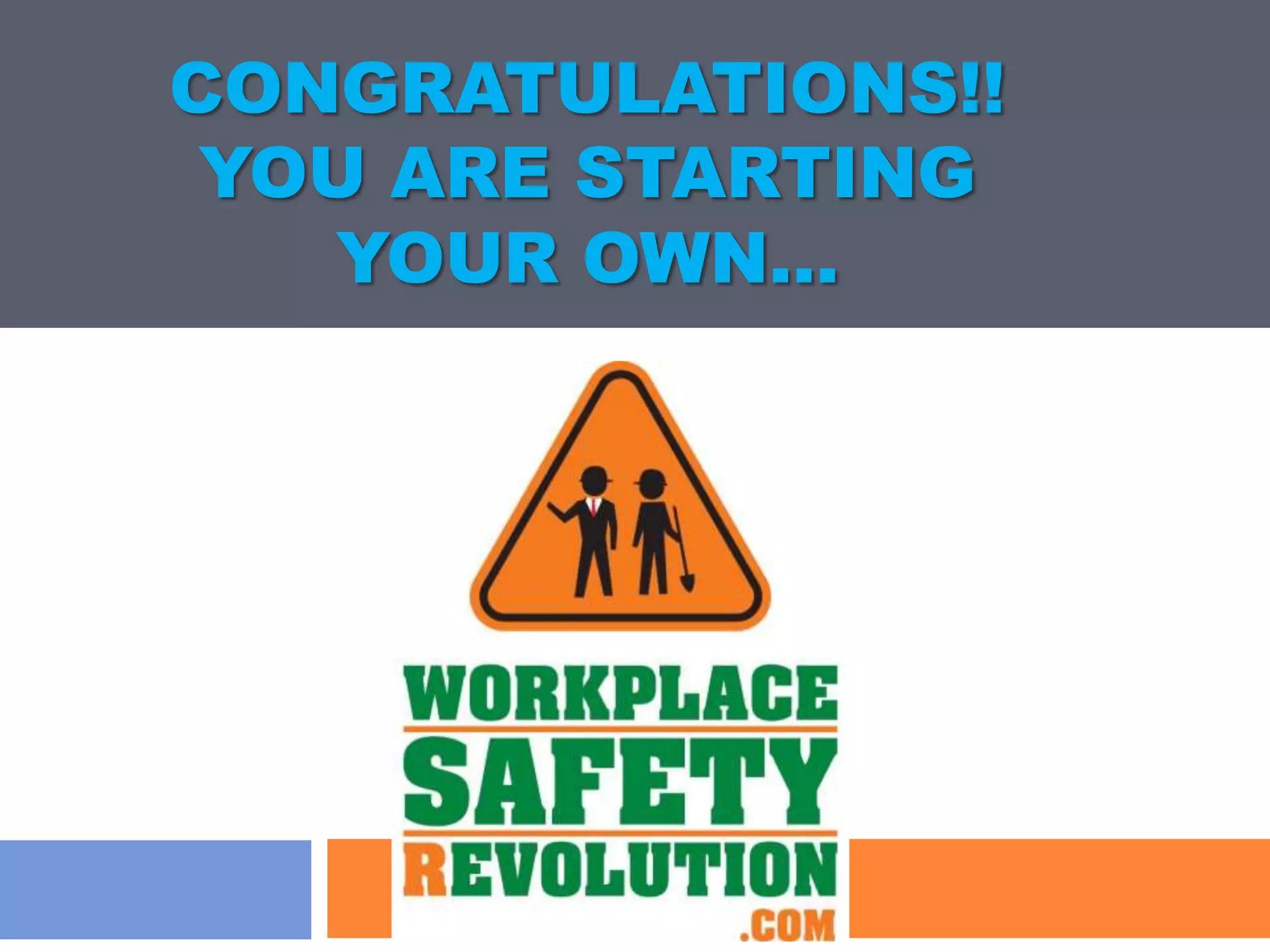 CONGRATULATIONS!!
 YOU ARE STARTING
   YOUR OWN…
 