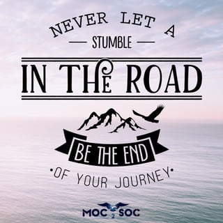 NEVER let a stumble in the road quote MOC2SOC
