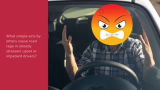 Road Rage: When Anger Leads To Injury On The Road | PPTX