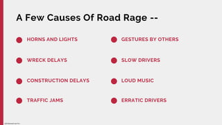 Road Rage: When Anger Leads To Injury On The Road | PPTX
