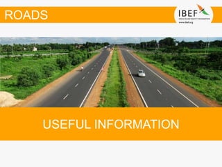 USEFUL INFORMATION
ROADS
 