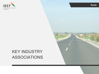 Roads
KEY INDUSTRY
ASSOCIATIONS
 