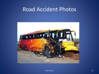 Road Accident Photos
53
abdul shumz
 