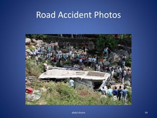 Road Accident Photos
54
abdul shumz
 