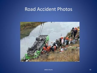 Road Accident Photos
55
abdul shumz
 