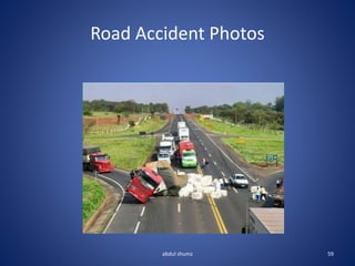 Road Accident Photos
59
abdul shumz
 