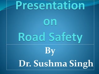 By
Dr. Sushma Singh
 