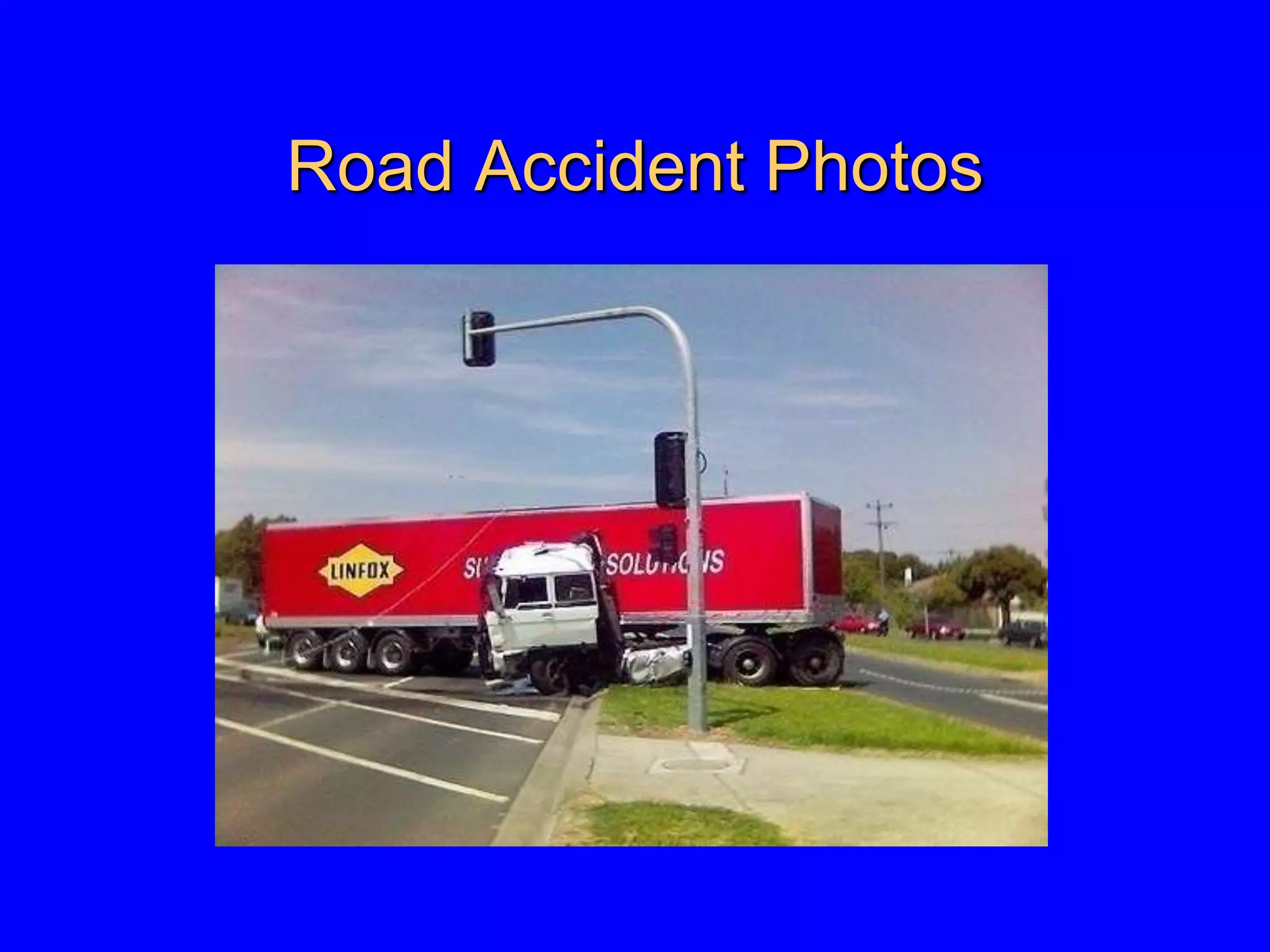 Road Accident Photos
 