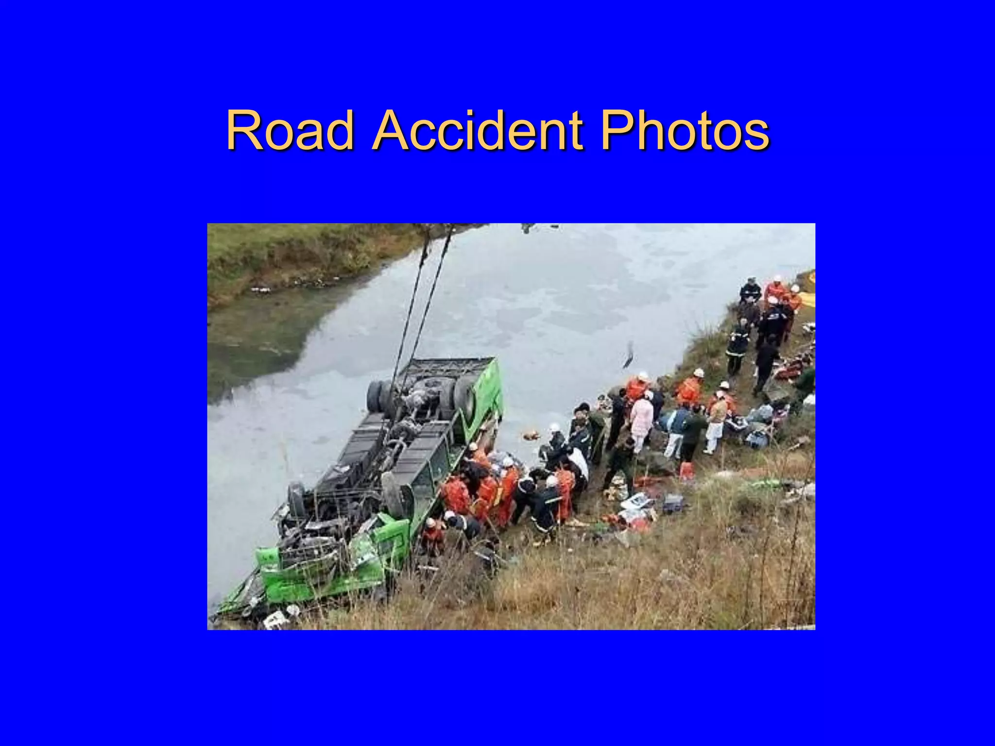 Road Accident Photos
 