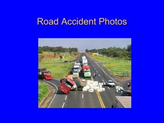 Road Accident Photos
 