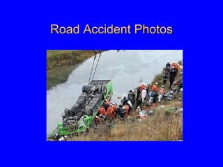 Road Accident Photos
 