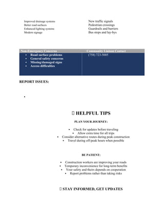 Improved drainage systems New traffic signals
Better road surfaces Pedestrian crossings
Enhanced lighting systems Guardrai...