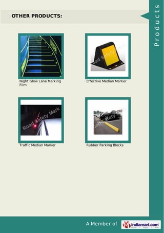Products

OTHER PRODUCTS:

Night Glow Lane Marking
Film

Effective Median Marker

Traffic Median Marker

Rubber Parking Blocks

A Member of

 