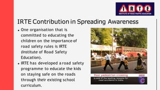 Important Road Safety Rules In India | IRTE | PPTX