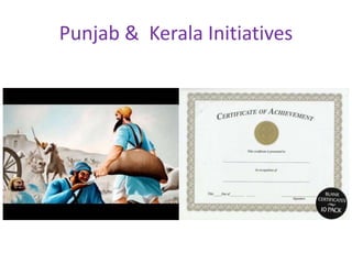 Punjab & Kerala Initiatives
 