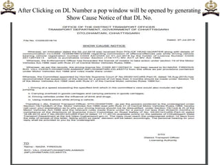 After Clicking on DL Number a pop window will be opened by generating
Show Cause Notice of that DL No.
 