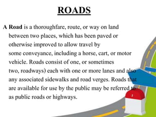 PPT - THE NEXT 6 SLIDES ARE EXAMPLES OF ROADBEDS FOR EACH TYPE OF