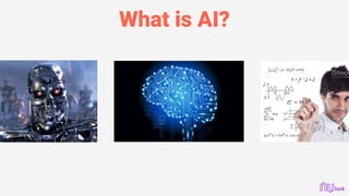 What is AI?
 