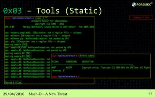 2229/04/2016 Mach-O – A New Threat
0x03 – Tools (Static)
Hex Editor
HexEdit
wxHexEditor
0xED
 