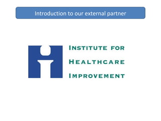 Introduction to our external partner
 