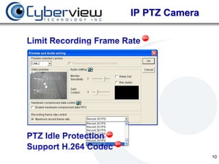 IP PTZ Camera




                10
 