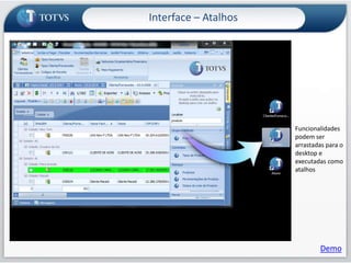 Interface – AtalhosPesquisa e execução de funcionalidades pelo nomeDemo