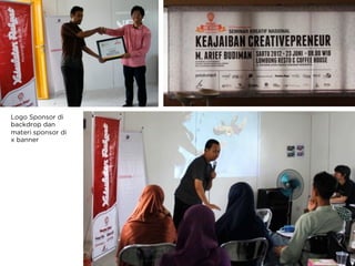 Logo Sponsor di
backdrop dan
materi sponsor di
x banner
 