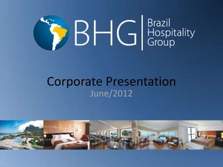 Corporate Presentation
       June/2012
 
