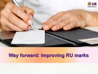 .




    Way forward: Improving RU marks
 