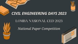 CIVIL ENGINEERING DAYS 2023
National Paper Competition
 