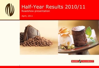 Half-Year Results 2010/11
Roadshow presentation

April, 2011
 