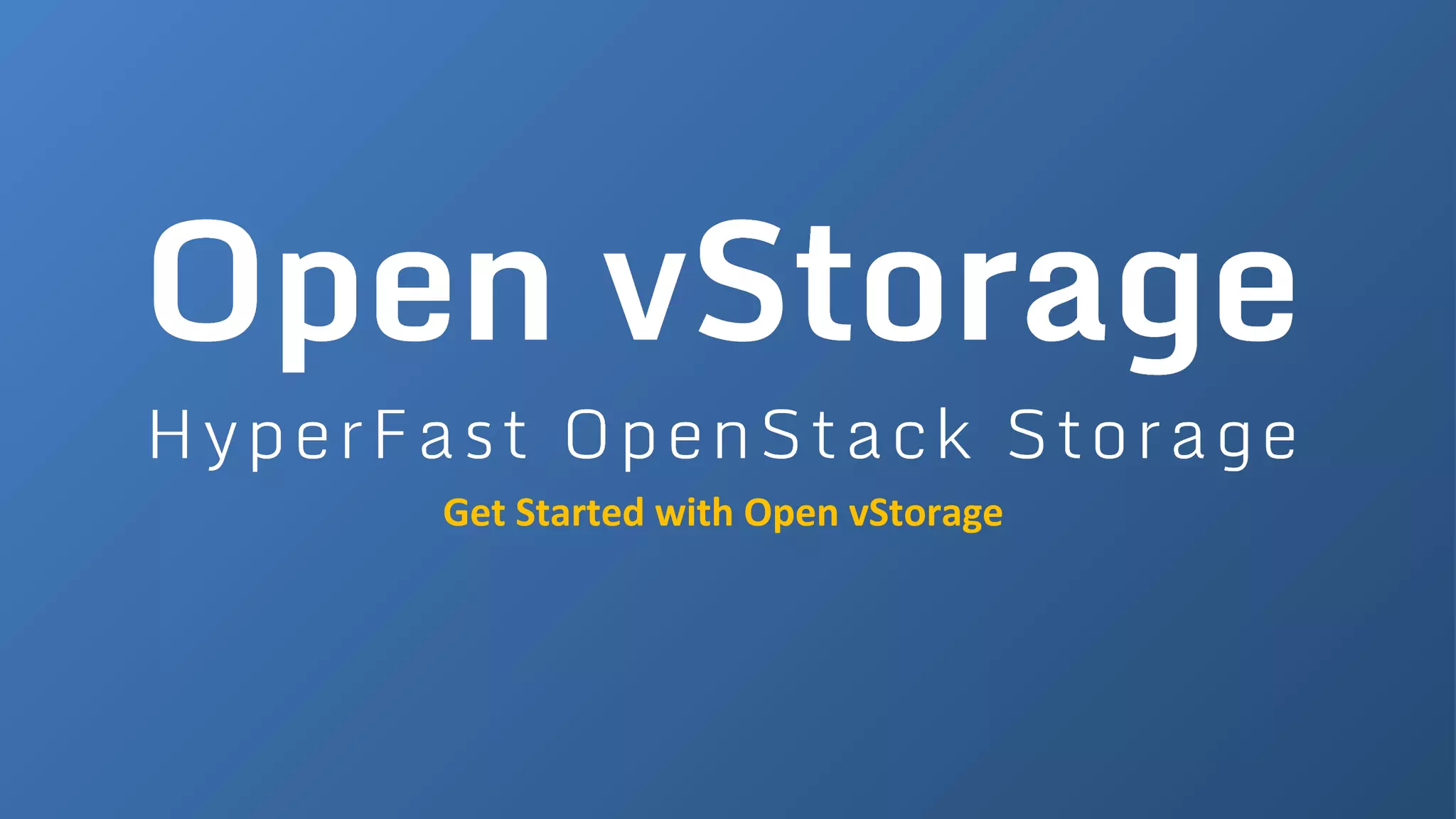 Get Started with Open vStorage
 