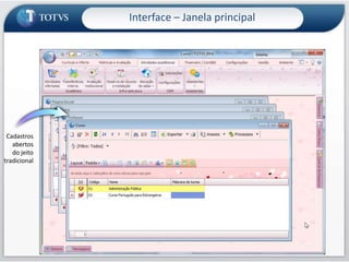 Interface – Janela principalCadastros abertos como páginasDEMOS:Exibição de janelas e configuração de leiaute