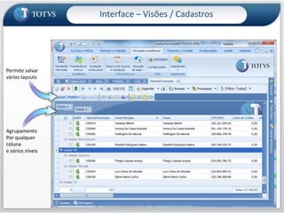 Interface – Visões / CadastrosColorir linhasBaseado em critérios definidos pelo usuárioLimite de crédito maior que 999,00