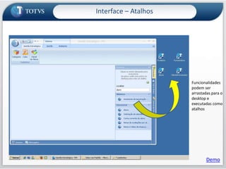 Interface – AtalhosPesquisa de funcionalidades pelo nome e execuçãoDemo
