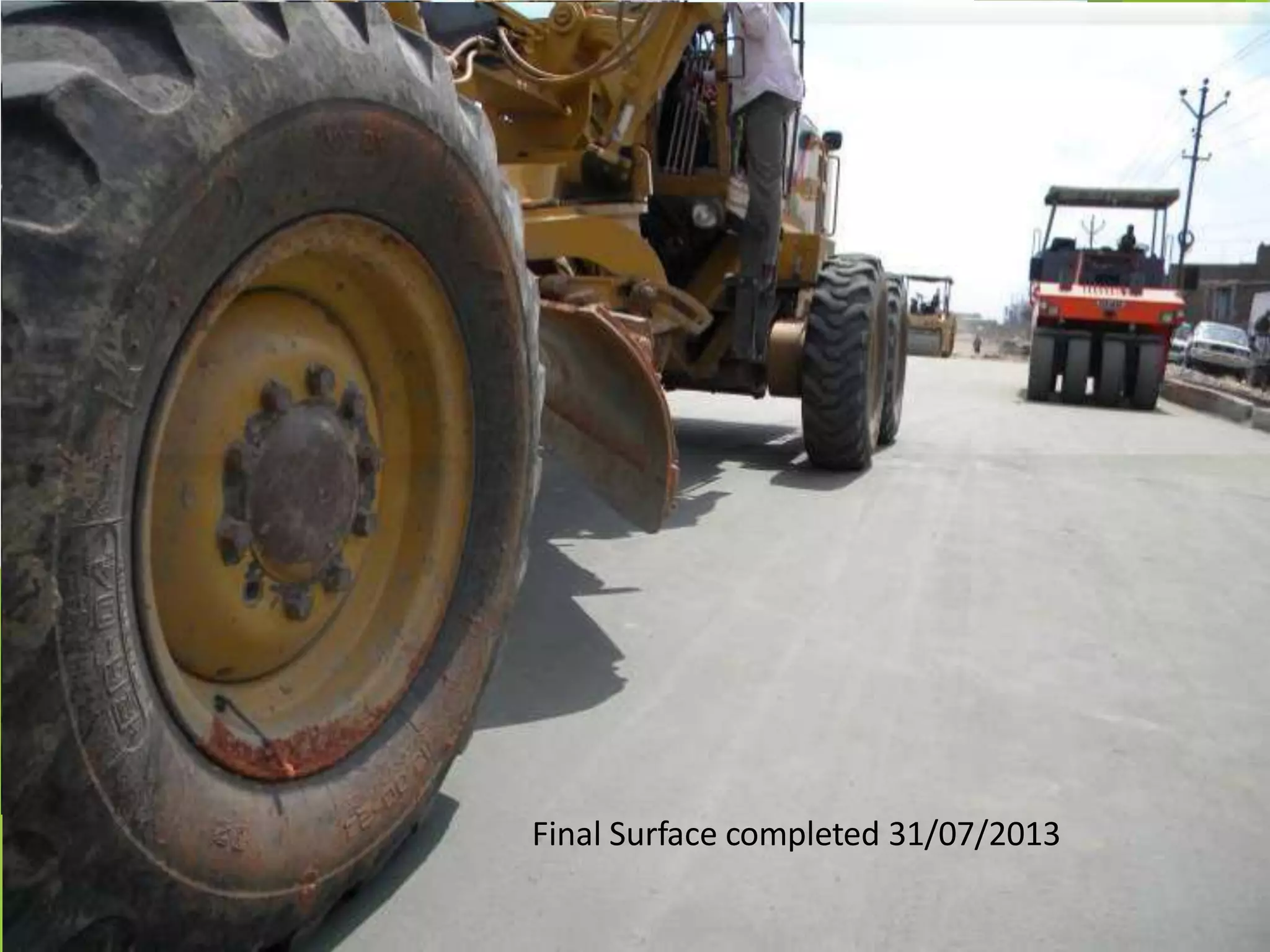 Patna – O mile.
NH-30
Final Surface completed 31/07/2013
 