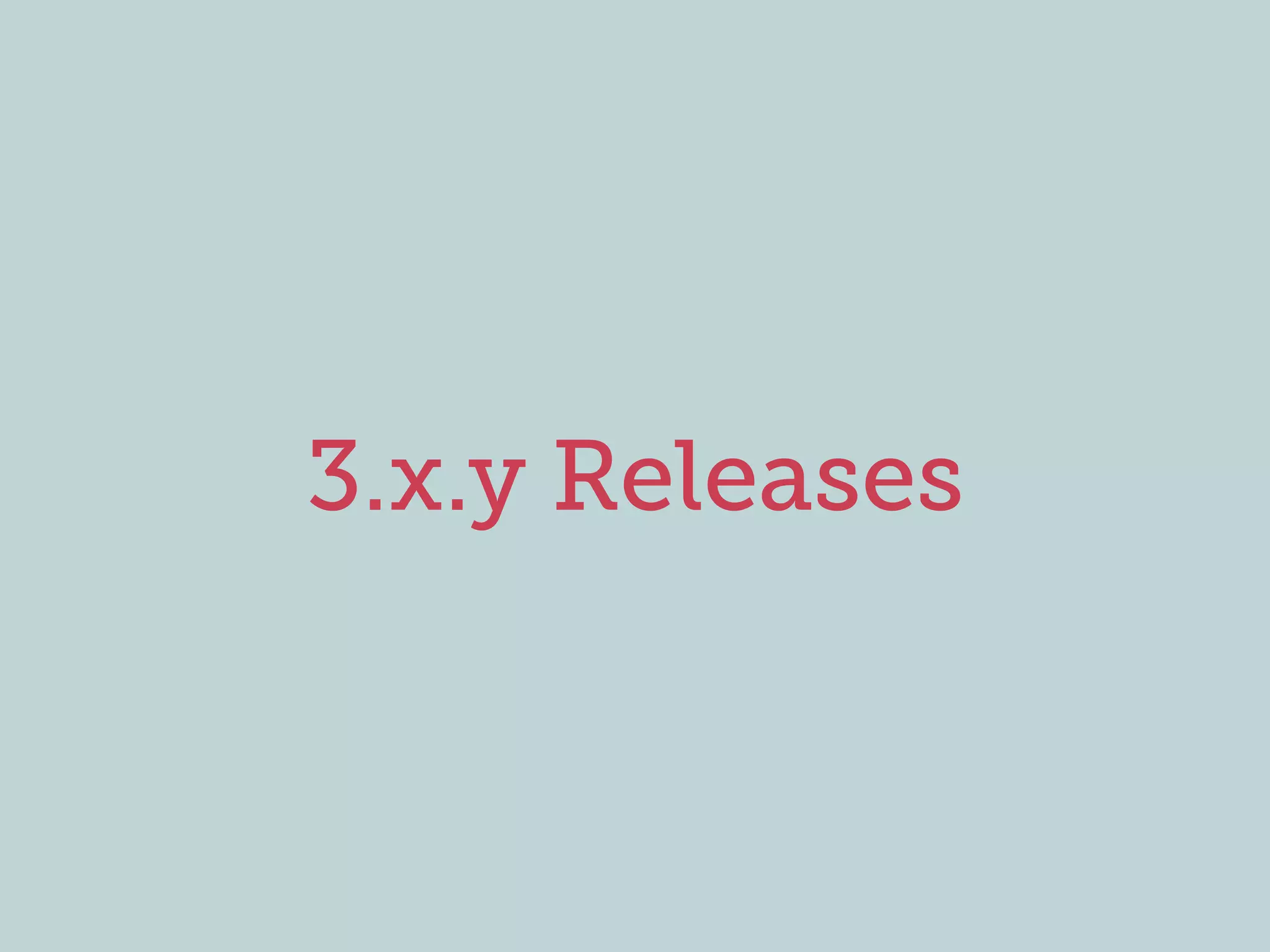 3.x.y Releases