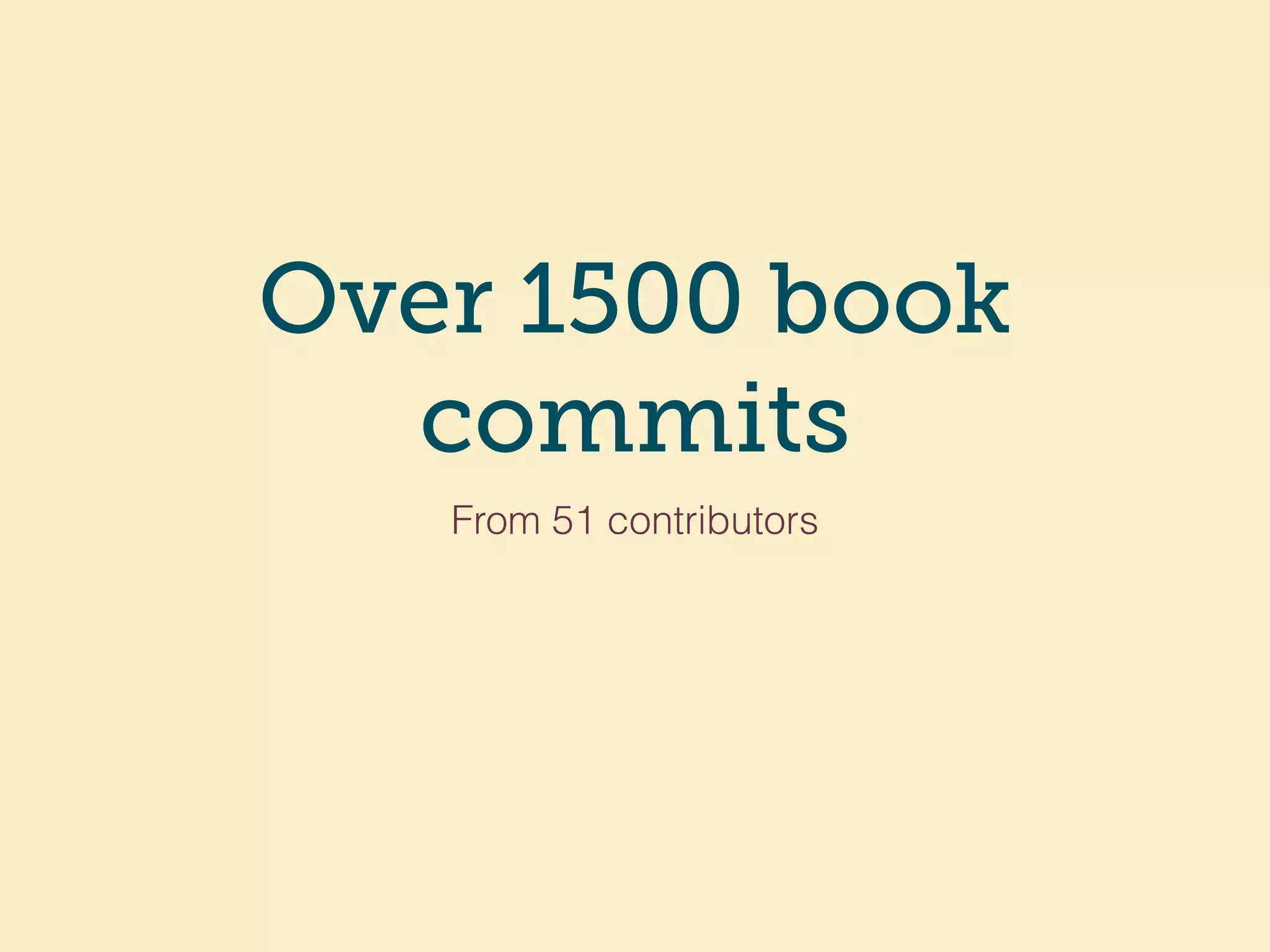 Over 1500 book
commits
From 51 contributors