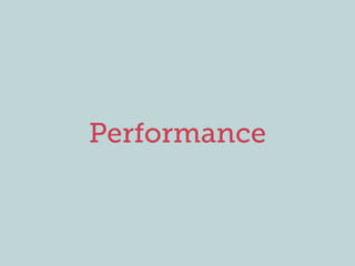 Performance
 