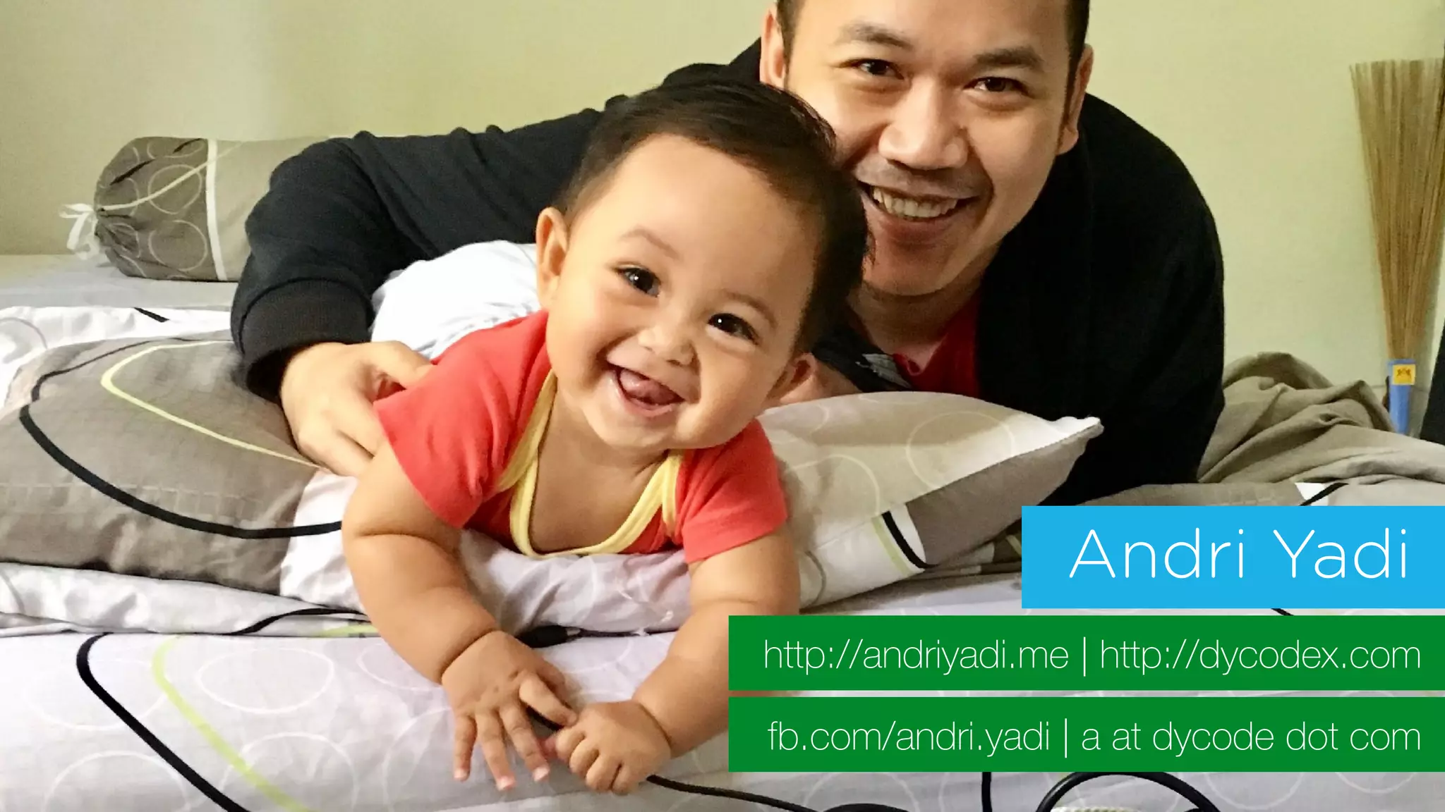 fb.com/andri.yadi | a at dycode dot com
http://andriyadi.me | http://dycodex.com
Andri Yadi
 