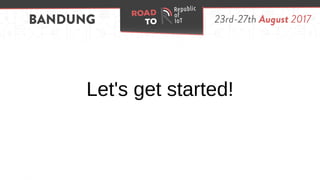 Let's get started!
 