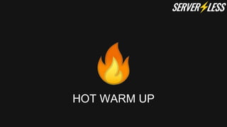 HOT WARM UP
 