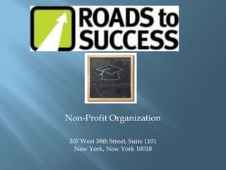 Non-Profit Organization 307 West 38th Street, Suite 1101New York, New York 10018 