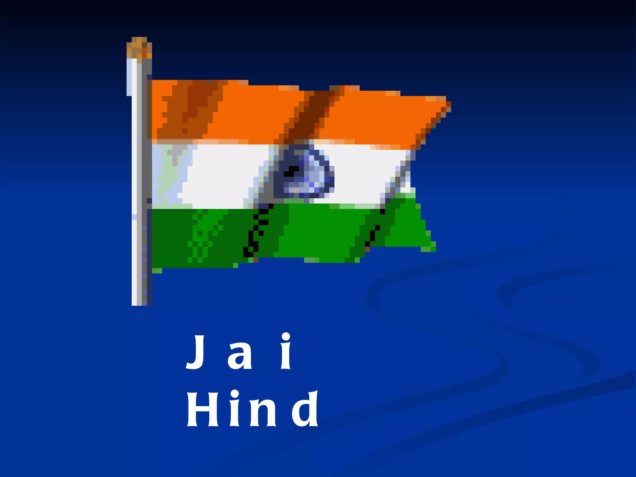 Jai Hind 