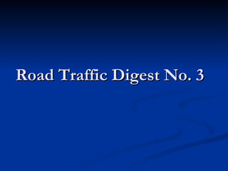 Road Traffic Digest No. 3 