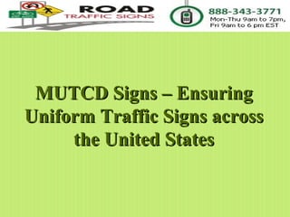 MUTCD Signs – Ensuring Uniform Traffic Signs across the United States 
