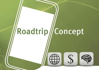 Roadtrip Concept
 