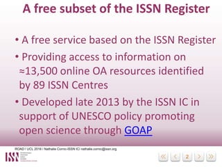 ROAD: the ISSN as a matching key to aggregate quality, open access ...