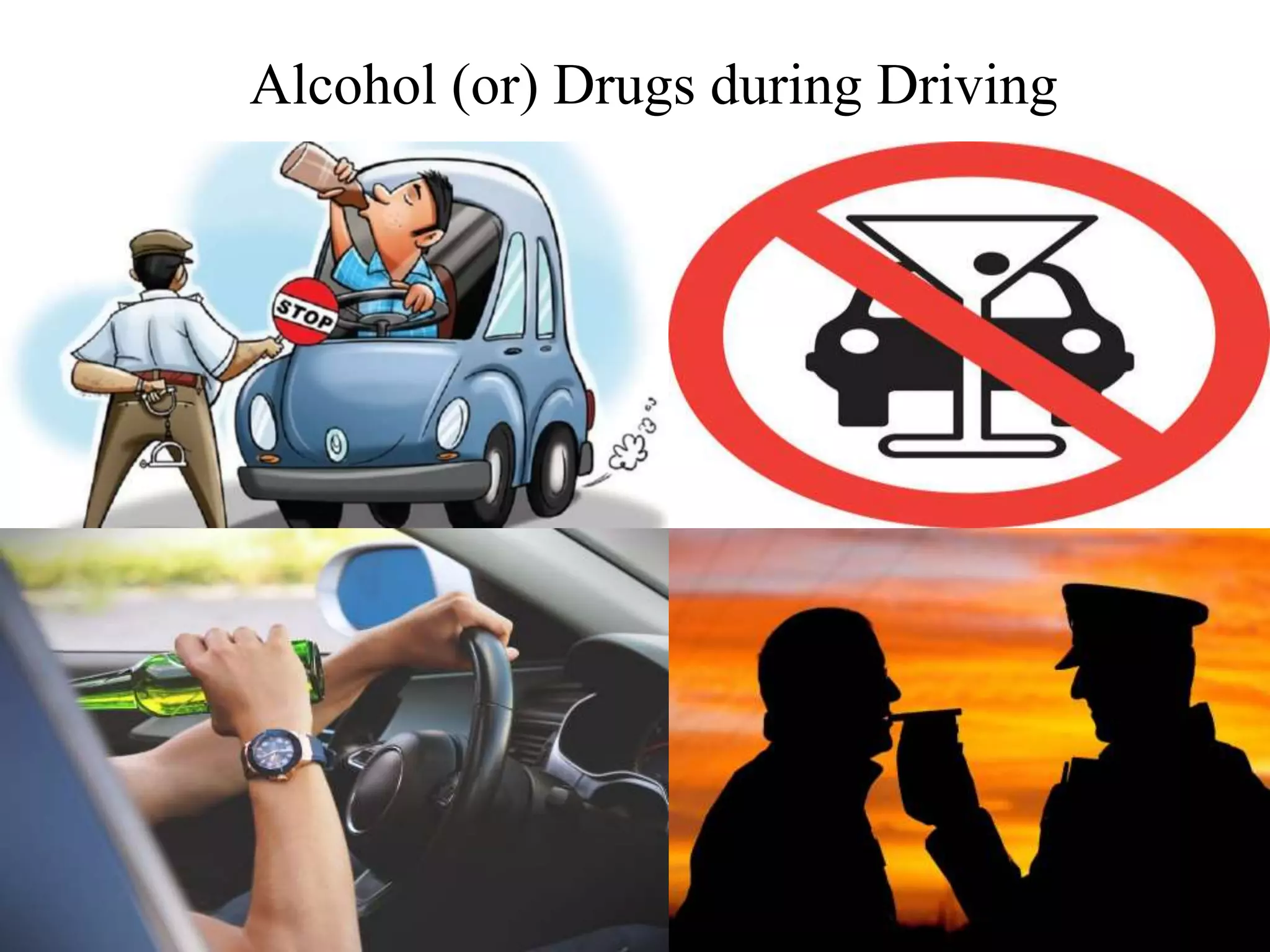 Alcohol (or) Drugs during Driving