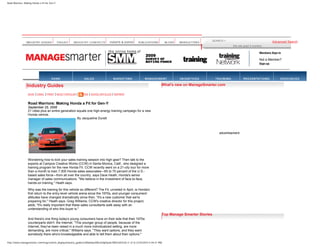 Road Warriors: Making Honda a Fit for Gen-Y




                                                                                                                                                        SEARCH >                                     Advanced Search
                                                                                                                                                                    this site (past 3 months)

                                                                                                                                                                                           Members Sign-in

                                                                                                                                                                                           Not a Member?
                                                                                                                                                                                           Sign-up




                 Industry Guides                                                                                               What's new on ManageSmarter.com

                  SAVE   | EMAIL | PRINT | MOST POPULAR |     RSS   | SAVED ARTICLES | REPRINT

                  Road Warriors: Making Honda a Fit for Gen-Y
                  September 25, 2006
                  21 cities plus an entire generation equals one high-energy training campaign for a new
                  Honda vehicle.
                                                      By Jacqueline Durett



                                                                                                                                                            advertisement




                  Wondering how to kick your sales training session into high gear? Then talk to the
                  experts at Campos Creative Works (CCW) in Santa Monica, Calif., who designed a
                  training program for the new Honda Fit. CCW recently went on a 21-city tour for more
                  than a month to train 7,500 Honda sales associates—65 to 70 percent of the U.S.-
                  based sales force—from all over the country, says Dave Heath, Honda's senior
                  manager of sales communications. "We believe in the investment of face-to-face,
                  hands-on training," Heath says.

                  Why was the training for this vehicle so different? The Fit, unveiled in April, is Honda's
                  first return to the entry-level vehicle arena since the 1970s, and younger consumers'
                  attitudes have changed dramatically since then. "It's a new customer that we're
                  preparing for," Heath says. Greg Williams, CCW's creative director for this project,
                  adds, "It's really important that these sales consultants walk away with an
                  understanding of who this buyer is."
                                                                                                                               Top Manage Smarter Stories
                  And there's one thing today's young consumers have on their side that their 1970s
                  counterparts didn't: the Internet. "This younger group of people, because of the
                  Internet, they've been raised in a much more individualized setting, are more
                  demanding, are more critical," Williams says. "They want options, and they want
                  somebody there who's knowledgeable and able to tell them about their options."

http://www.managesmarter.com/msg/content_display/industry_guides/e3iNwIbqvVWLdc9gf4yeds7NA%3D%3D (1 of 3) [3/25/2010 5:59:21 PM]
 